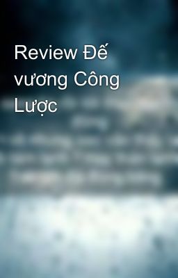 Review Đế vương Công Lược