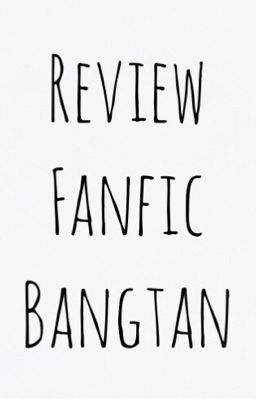 REVIEW FANFIC BANGTAN