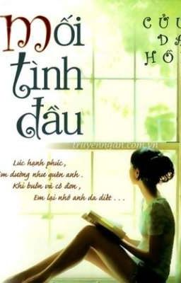 [Review] First Love (Mối Tình Đầu) - Cửu Dạ Hồi (Reviewed by An Vy)