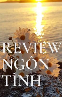 REVIEW NGÔN TÌNH💗💓