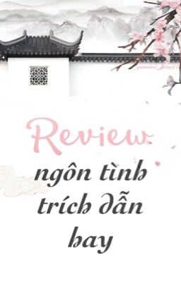 Review Ngôn Tình - Trích Dẫn Hay