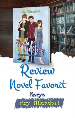 Review Novel Write His Story