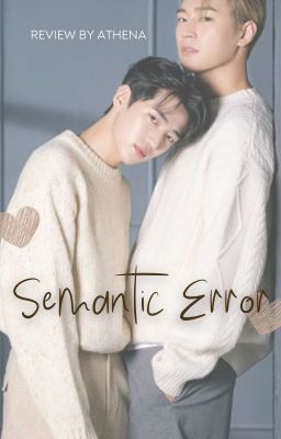 [Review phim đam mỹ Hàn] SEMANTIC ERROR | Review by Athena