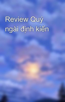 Review Quý ngài định kiến