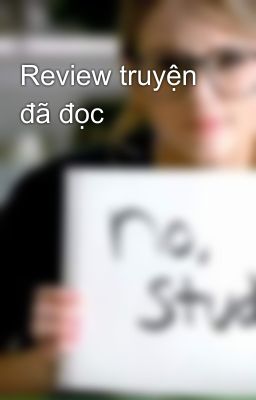 Review truyện đã đọc