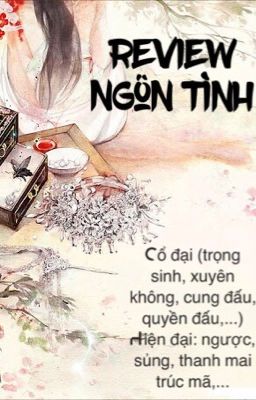 Review Truyện Ngôn Tình (cổ trang, hiện đại,...)