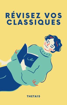 Révisez vos classiques