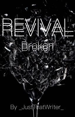 Revival: Broken