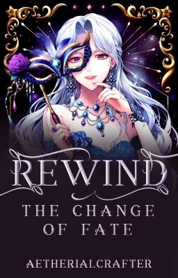 Rewind : The Change of Fate