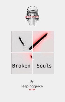 Reylo~Broken Souls--Kylo Ren and Rey