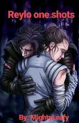 Reylo one shots (and maybe some random)