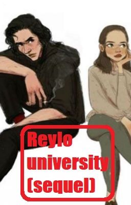 Reylo university (sequel)