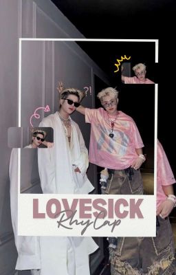 [Rhycap] Lovesick