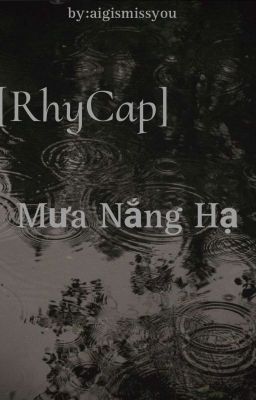 [RhyCap] Mưa Nắng Hạ 