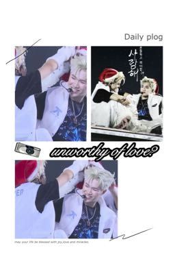 [Rhycap] Unworthy of love?