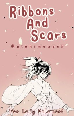 Ribbons and Scars (Utahime Week 2024)