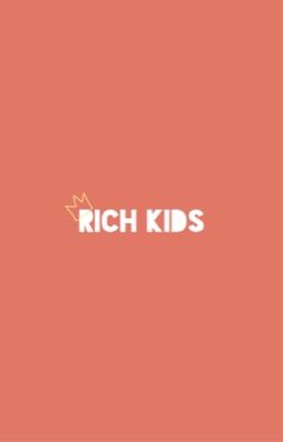 RICH KIDS | apply fic