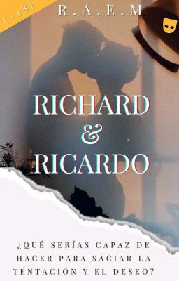 Richard & Ricardo© [+18] (En Proceso)