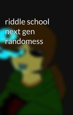 riddle school next gen randomess
