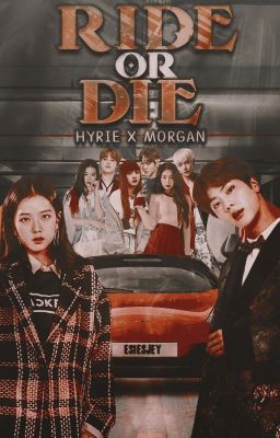 Ride or Die: Hyrie x Morgan