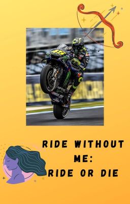 Ride Without Me: Ride or Die