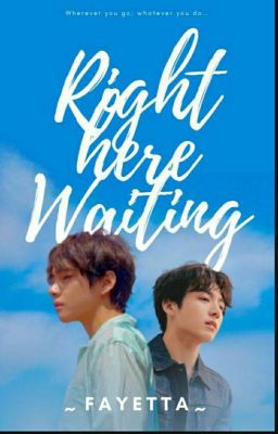 Right Here Waiting | [Oneshot ]