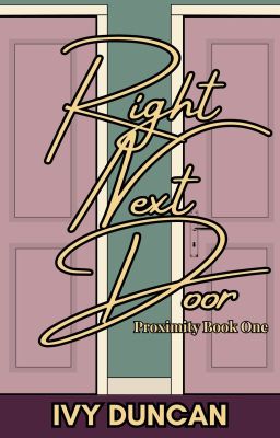 Right Next Door (Proximity Book One)