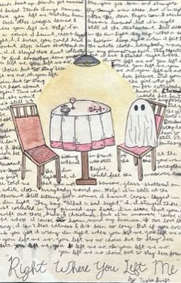 right where you left me