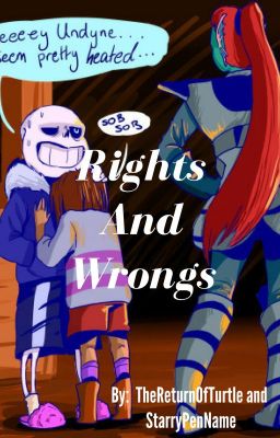 Rights and Wrongs (Undertale Fanfic)