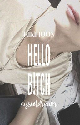 rikihoon 》hello b!tch. 