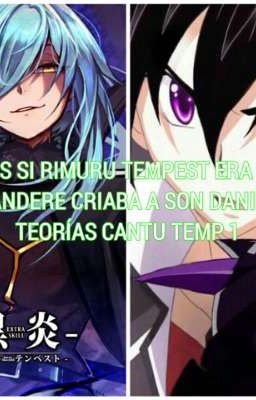 Rimuru tempest Yandere criaba a Son Daniel teorías cantu 