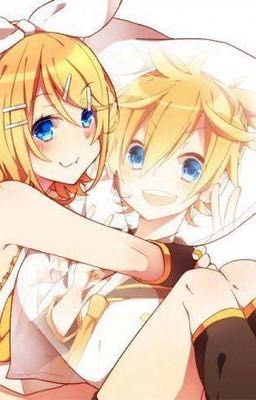 (Rin Len Kagamine fanfiction ) Len à, cậu...Là đồ ngốc!