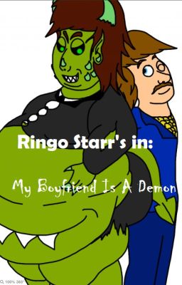 Ringo Starr's in: My Boyfriend Is A Demon