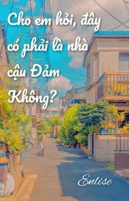 [ Rinsan ] Cho em hỏi, đây có phải là nhà cậu Đảm Không?