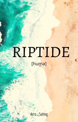 Riptide [Huma]