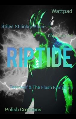 Riptide: Partner Of The Flash [Teenwolf/The Flash Fanfic]-Discontinued