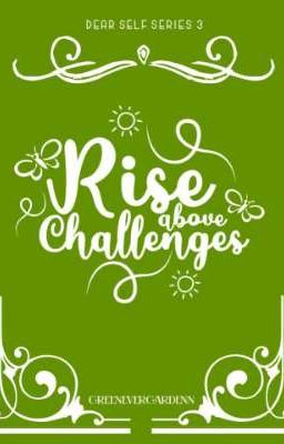 Rise Above Challenges (Dear Self Series #3)