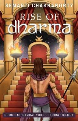 Rise of Dharma: Book One of Samrat Yudhishthira Trilogy