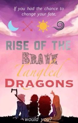 Rise of the Brave Tangled Dragons