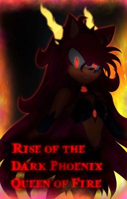 🔥Rise of the Dark Phoenix, The Queen of Fire🔥