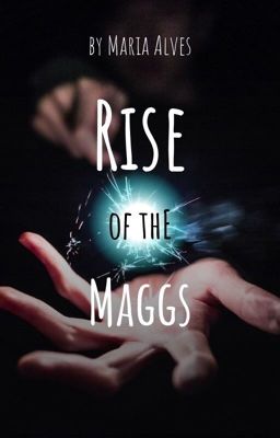 Rise of the Maggs