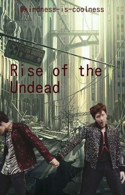 Rise of the Undead // BTS Apocalypse AU