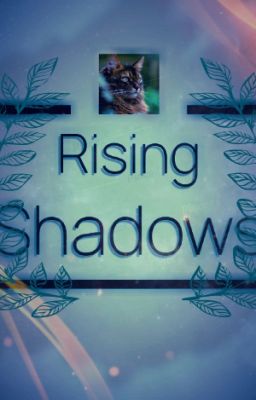 Rising Shadows