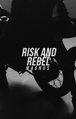 Risk and Rebel