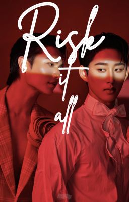 Risk it all - WilliamEst