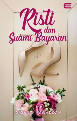 Risti Dan Suami Bayaran (End) (Terbit Ebook dan PO Cetak) - Revisi