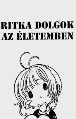 Ritka dolgok az életemben