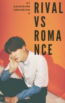 Rival vs. Romance