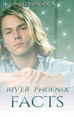 River Phoenix Facts.