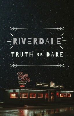 Riverdale Truth or Dare